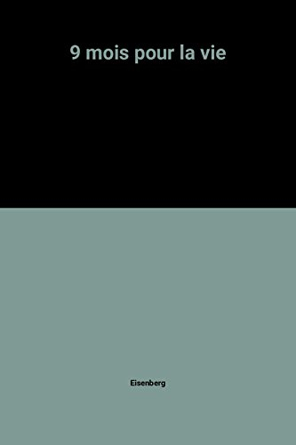 9 mois pour la vie