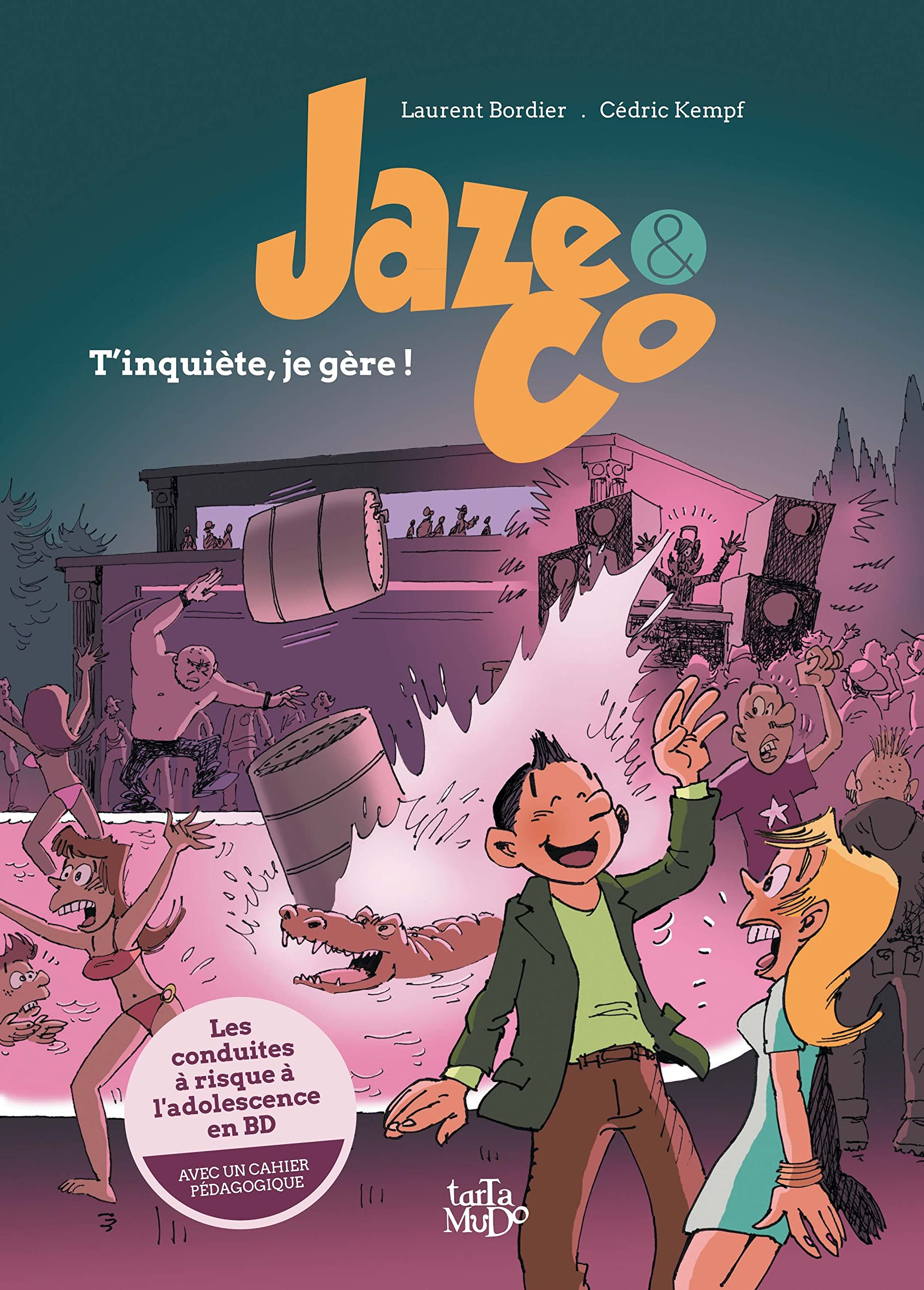 Jaze & Co. T'inquiète, je gère !