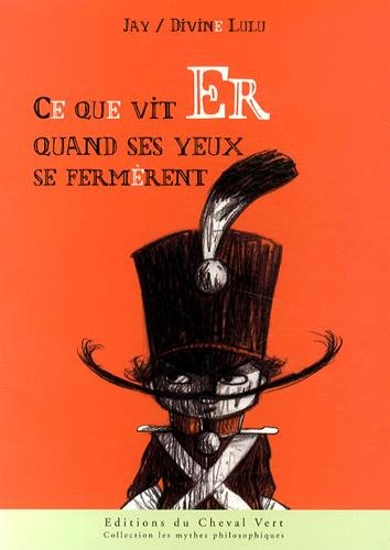 Ce que vit Er quand ses yeux se fermèrent