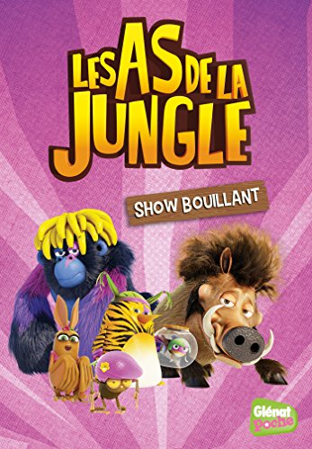 Les as de la jungle. Vol. 7. Show bouillant