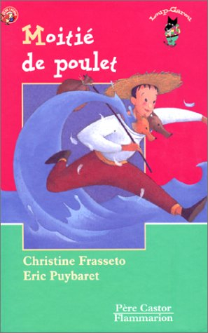 Moitié de poulet : d'après un conte populaire du Dauphiné