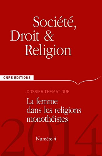 Société, droit et religion, n° 4. La femme dans les religions monothéistes