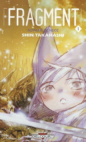 Fragment : royaume de neige. Vol. 1