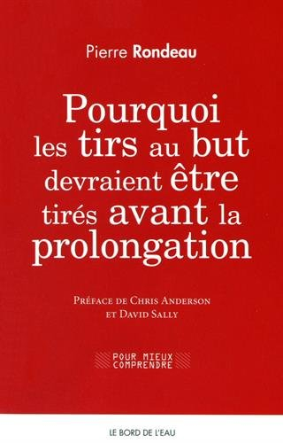 Pourquoi les tirs au but devraient être tirés avant les prolongations