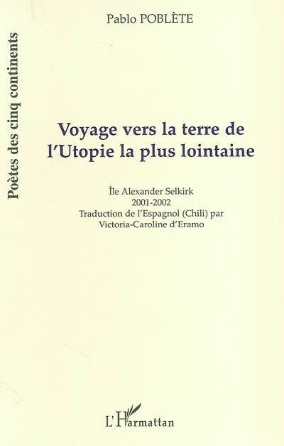 Voyage vers la terre de l'utopie la plus lointaine (île Alexander Selkirk). Viaje hacia la tierra de