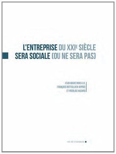 L'entreprise du XXIe siècle sera sociale (ou ne sera pas)