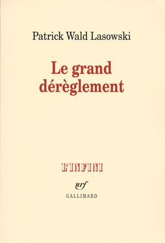 Le grand dérèglement : le roman libertin du XVIIIe siècle