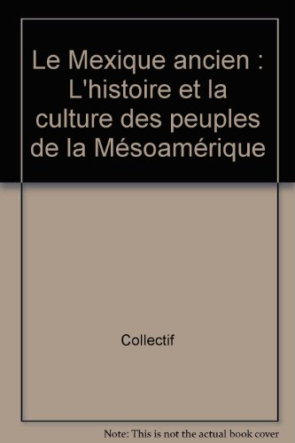 Le Mexique ancien
