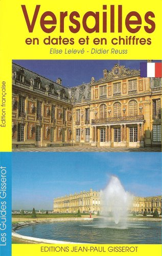 Versailles, en dates et en chiffres