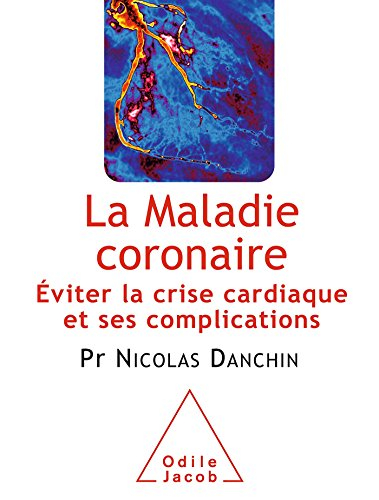 La maladie coronaire : éviter la crise cardiaque et ses complications