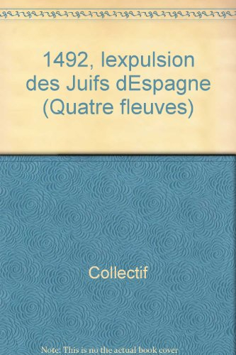 1492, l' expulsion des juifs d'Espagne
