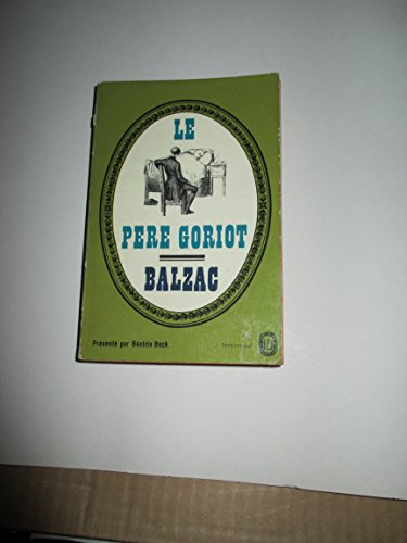 le père goriot : présenté par béatrix beck