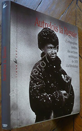 Autrefois la Russie : photographies inédites des archives soviétiques de 1839 à la Révolution.