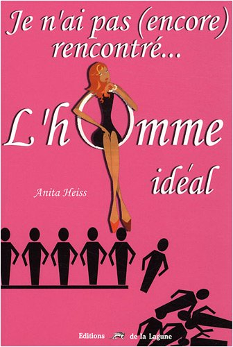 Je n'ai pas (encore) rencontré l'homme idéal