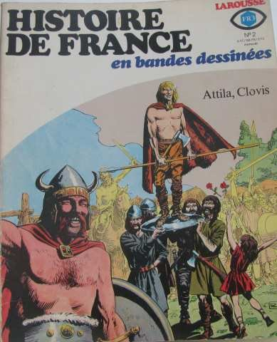histoire de france en bandes dessinées n,2: attila,clovis