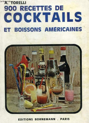 900 recettes de cocktails et boissons americaines