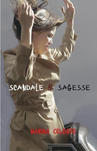 Scandale et Sagesse: Le calvaire judiciaire d'une femme française