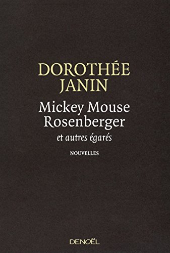 Mickey Mouse Rosenberger : et autres égarés