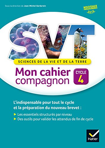 SVT, sciences de la vie et de la terre : mon cahier compagnon, cycle 4 : nouveaux programmes 2016