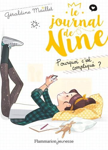 Le journal de Nine. Vol. 2. Pourquoi c'est compliqué ?