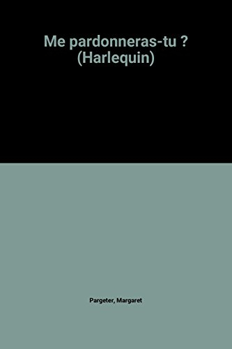 me pardonneras-tu ? (harlequin)