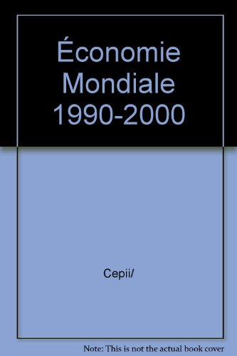 Economie mondiale 1990-2000 : l'impératif de croissance