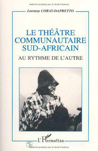 Le théâtre communautaire sud-africain : au rythme de l'Autre