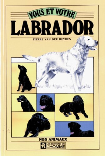 Vous et votre Labrador