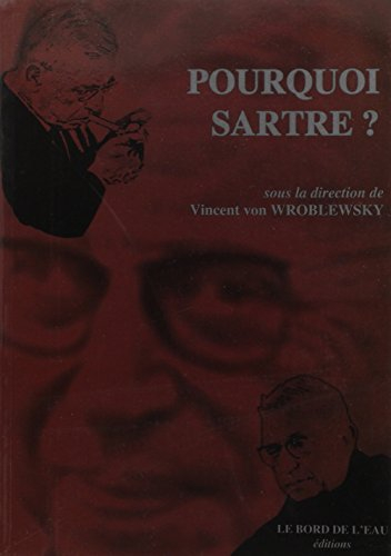 Pourquoi Sartre ?