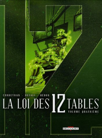 La loi des 12 tables. Vol. 4