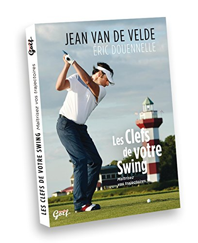 Les clefs de votre swing : maîtrisez vos trajectoires