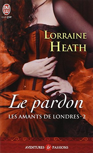 Les amants de Londres. Vol. 2. Le pardon