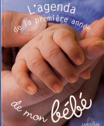 L'agenda de la première année de mon bébé
