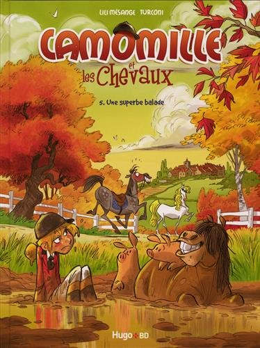 Camomille et les chevaux. Vol. 5. Une superbe balade