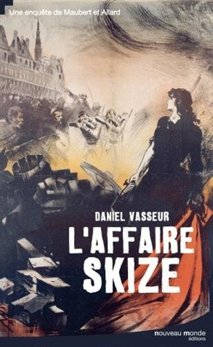L'affaire Skize : une enquête de Maubert et Allard