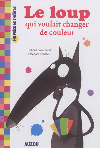 Le loup qui voulait changer de couleur