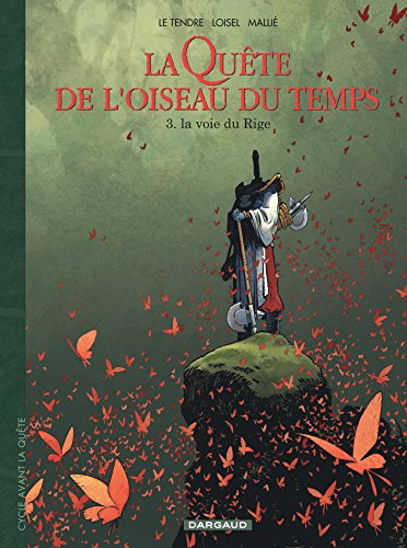 La quête de l'oiseau du temps : avant la quête. Vol. 3. La voie du Rige