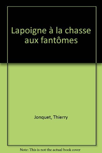 lapoigne à la chasse aux fantômes