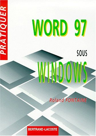 Pratiquer Word 97 sous Windows