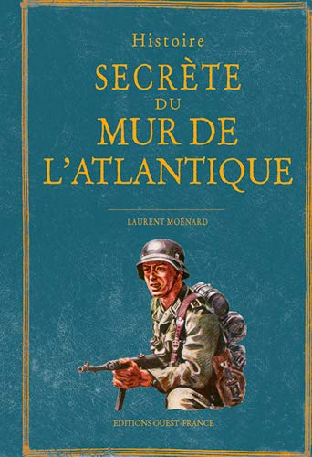 Histoire secrète du mur de l'Atlantique