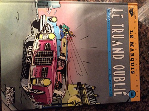 Le marquis. Vol. 1. Le truand oublié