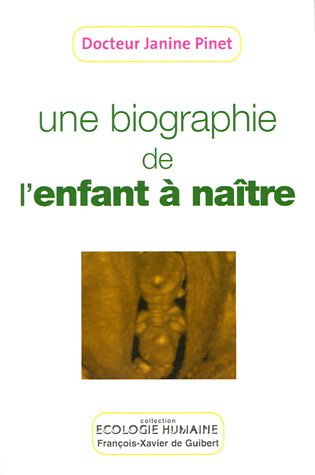 Une biographie de l'enfant à naître