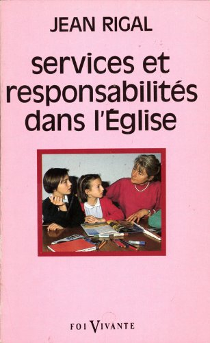Services et responsabilités dans l'Eglise : les ministères