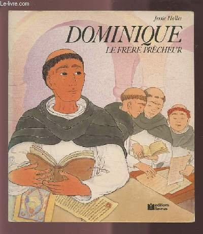 Dominique, le frère prêcheur