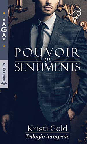 Pouvoir et sentiments : trilogie intégrale