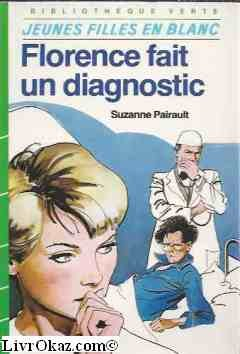 florence fait un diagnostic (bibliothèque verte)
