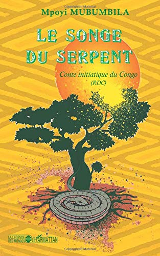 Le songe du serpent : conte initiatique du Congo (RDC)