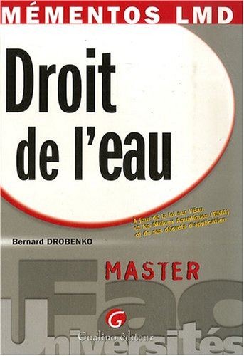 Droit de l'eau : à jour de la loi sur l'eau et les milieux aquatiques (EMA) et de ses décrets d'appl