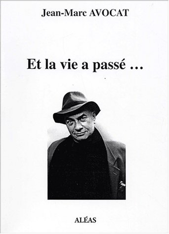 Et la vie a passé...