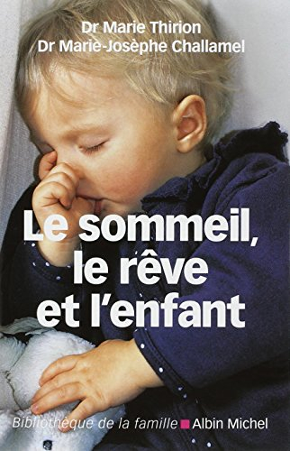 Le sommeil, le rêve et l'enfant